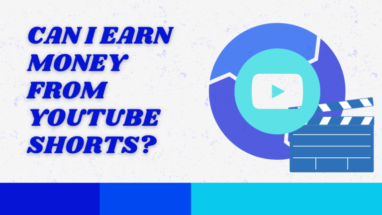 Can I Earn Money From YouTube Shorts?