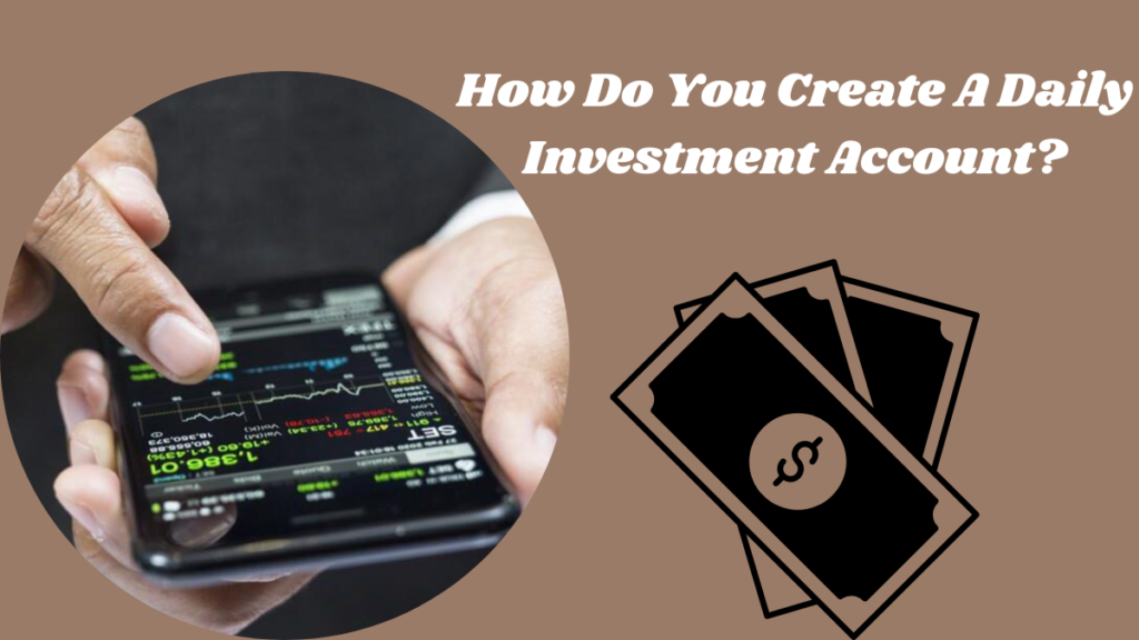 Create a Daily Investment