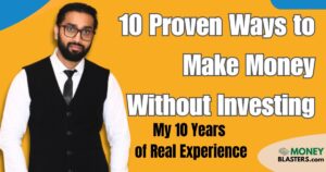 Golden background banner showing the title 10 Proven Ways to Make Money Without Investing — My 10 Years of Real Experience with icons of laptop, rupee coins, and growth chart representing online earning and financial success.