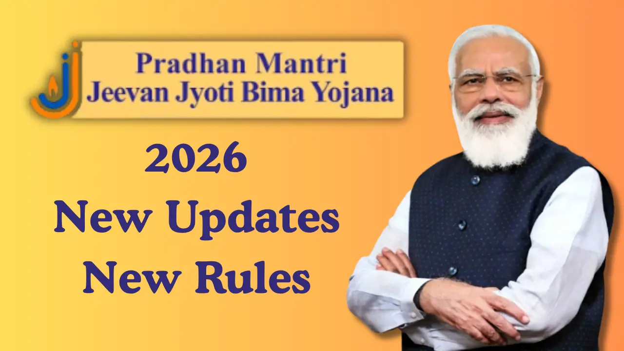 Pradhan Mantri Jeevan Jyoti Bima Yojana (PMJJBY) 2026: New Changes You Must Know